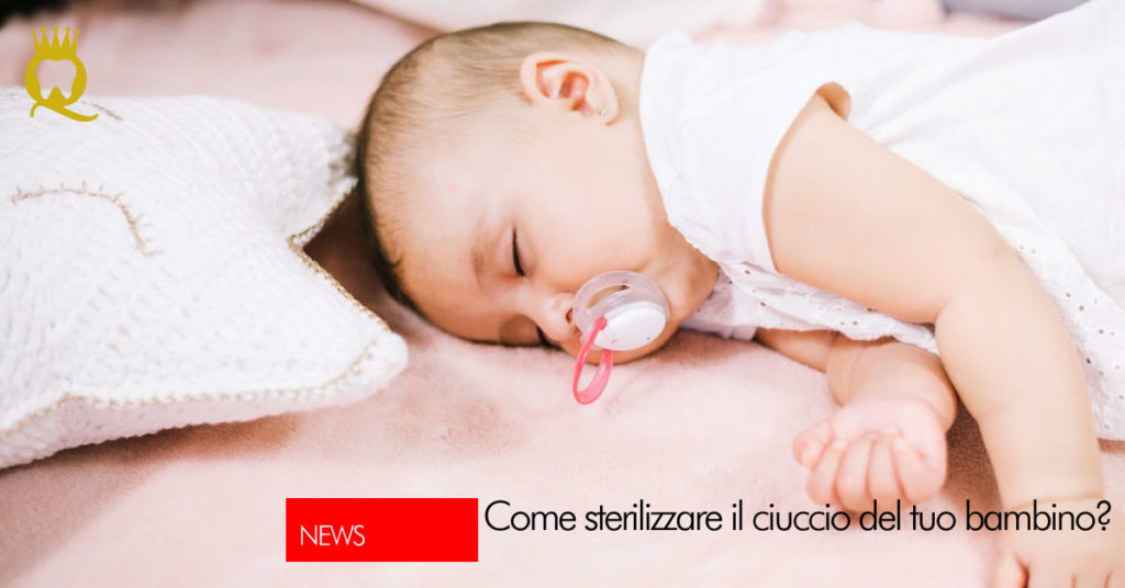 Come sterilizzare il ciuccio? | Dental Q